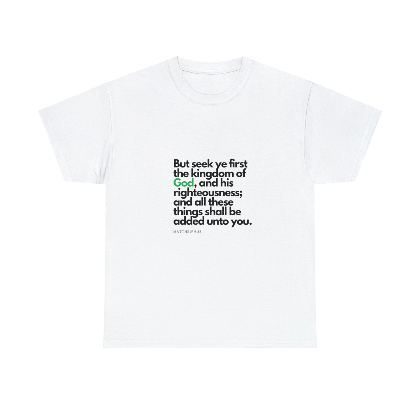 Inspirational Christian T-shirt - "Seek Ye First the Kingdom of God"