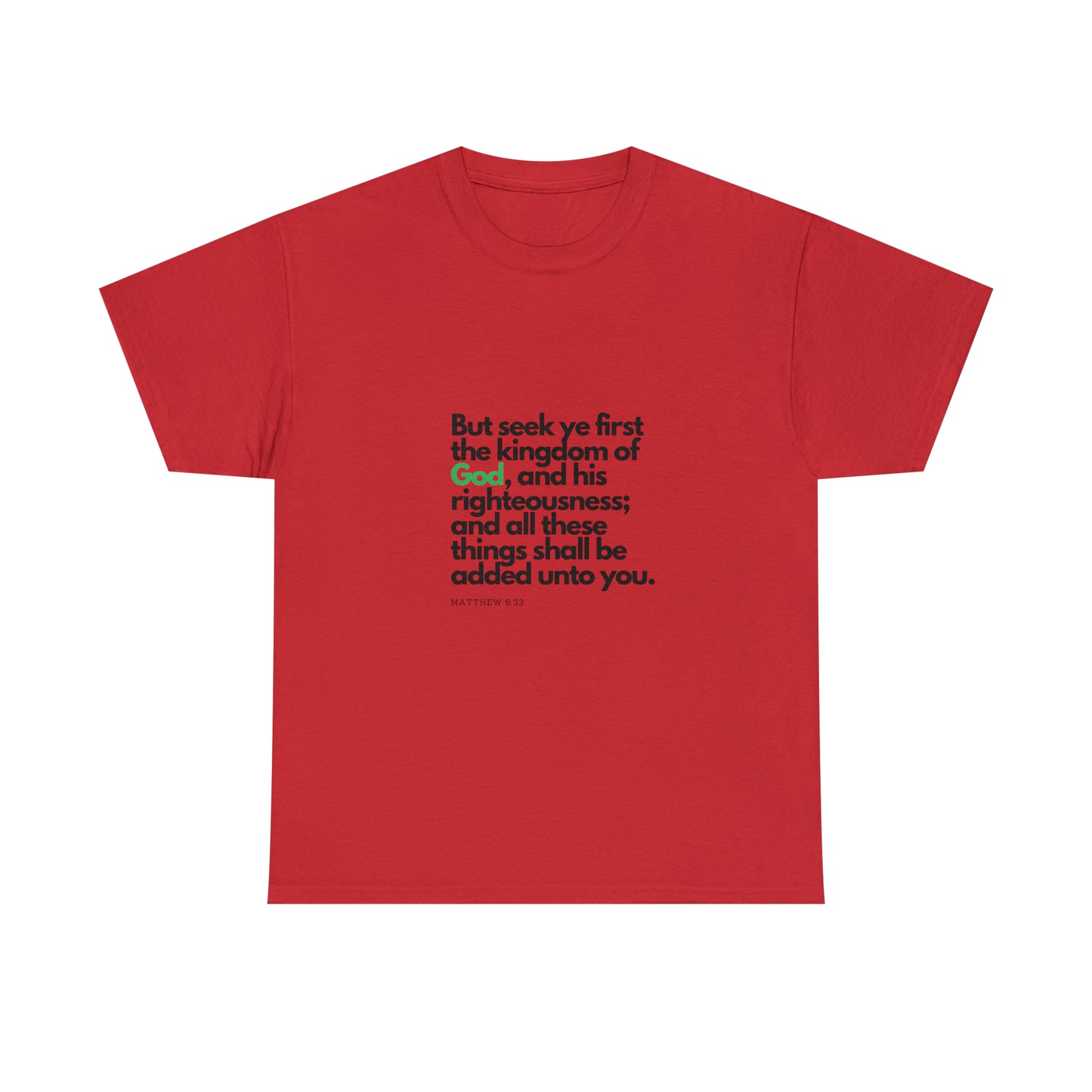 Inspirational Christian T-shirt - "Seek Ye First the Kingdom of God"